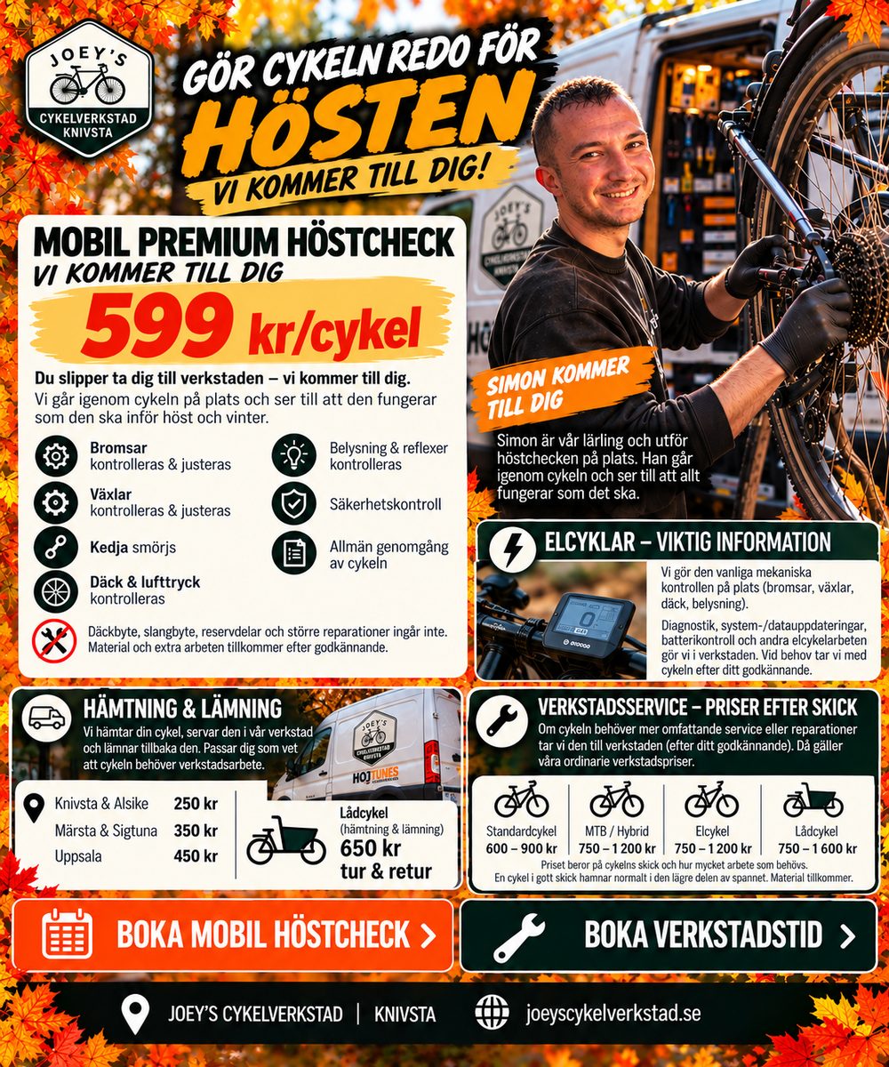 Höstkampanj: Mobil Premium Höstcheck, vi kommer till dig, 599 kr per cykel. Hämtning och lämning från 250 kr. Verkstadsservice efter skick. Gäller fram till 15 november.